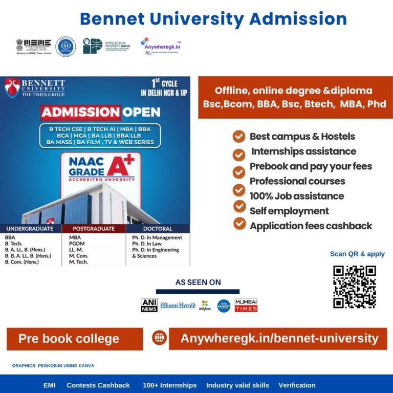 Bennett University – Complete Admission Guide | Rated A+ college in Bsc, BCA, BBA, Bcom, Engineering, MBA college, Noida, UP